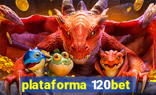 plataforma 120bet